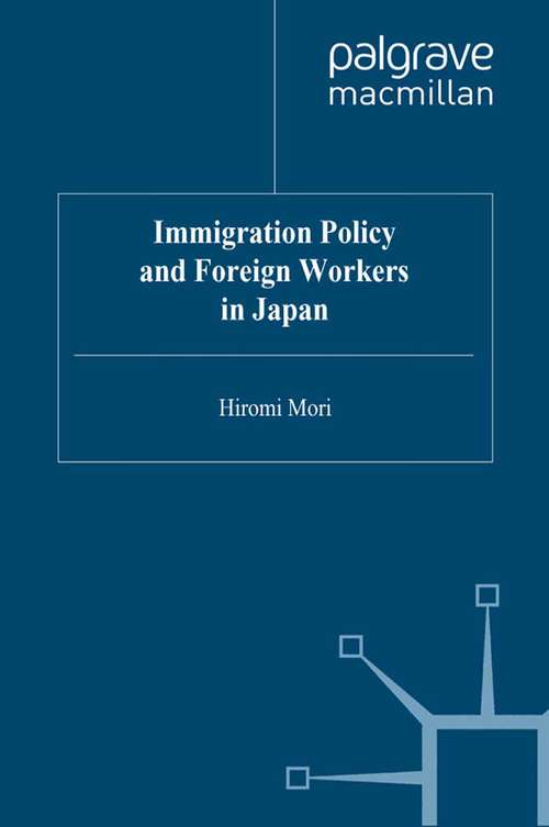 Book cover of Immigration Policy and Foreign Workers in Japan (1997)