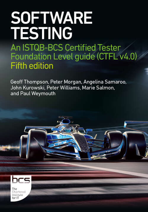 Book cover of Software Testing: An ISTQB-BCS Certified Tester Foundation Level guide (CTFL v4.0) - Fifth edition (5)