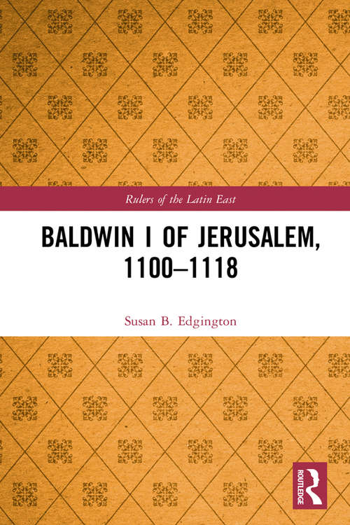 Book cover of Baldwin I of Jerusalem, 1100-1118 (Rulers of the Latin East)