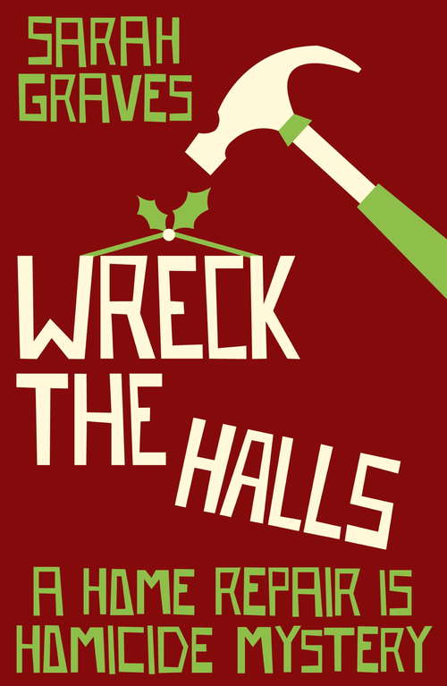 Book cover of Wreck the Halls: A Home Repair Is Homicide Mystery (Home Repair Is Homicide Mystery Ser.: No. 5)