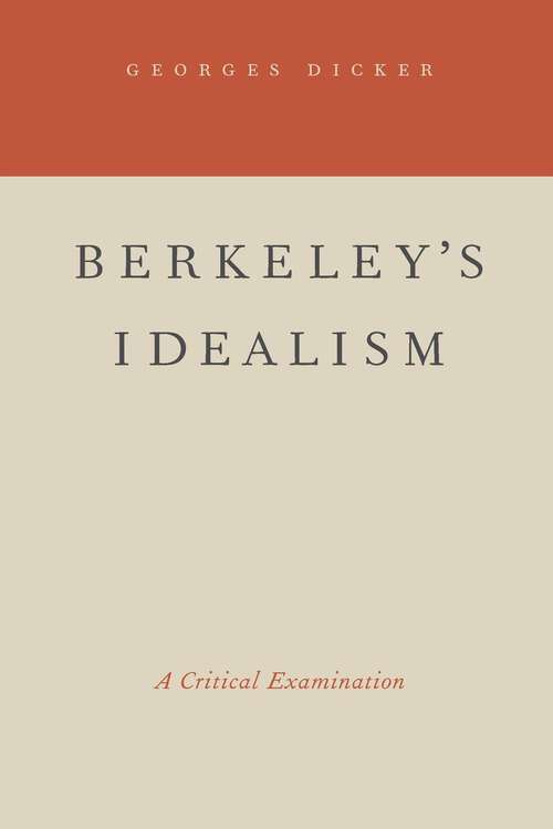 Book cover of Berkeley's Idealism: A Critical Examination