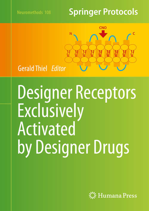 Book cover of Designer Receptors Exclusively Activated by Designer Drugs (1st ed. 2015) (Neuromethods #108)