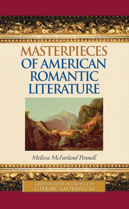 Book cover of Masterpieces of American Romantic Literature (Greenwood Introduces Literary Masterpieces)