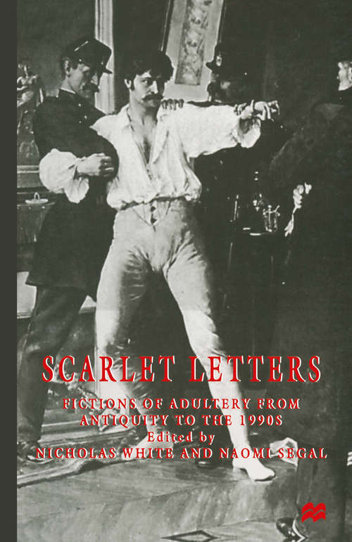 Book cover of Scarlet Letters: Fictions of Adultery from Antiquity to the 1990s (1st ed. 1997)