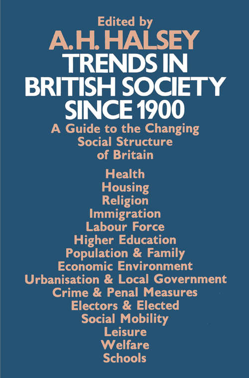 Book cover of Trends in British Society since 1900: A Guide to the Changing Social Structure of Britain (1st ed. 1972)