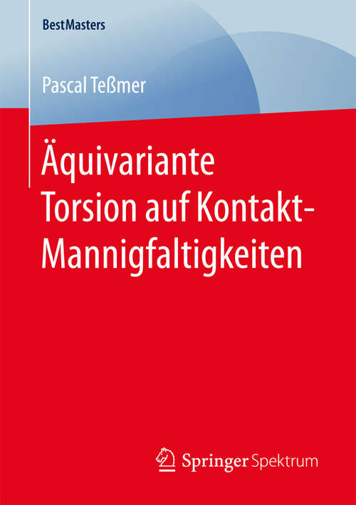 Book cover of Äquivariante Torsion auf Kontakt-Mannigfaltigkeiten (BestMasters)