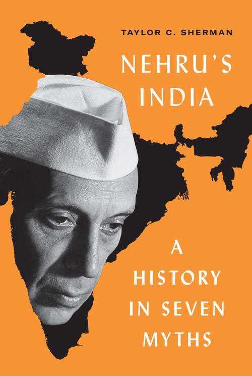 Book cover of Nehru's India: A History in Seven Myths