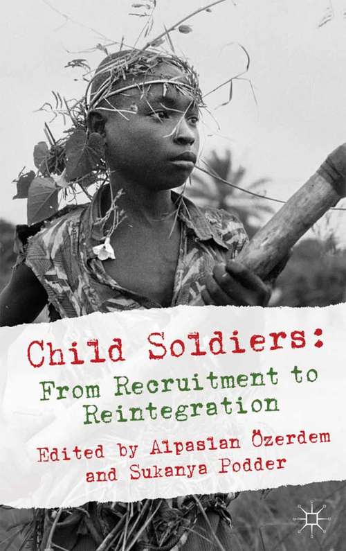 Book cover of Child Soldiers: From Recruitment to Reintegration (2011)