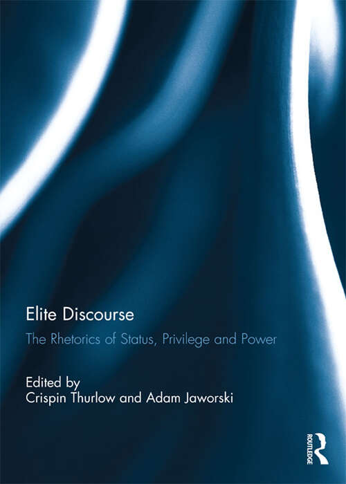 Book cover of Elite Discourse: The rhetorics of status, privilege and power