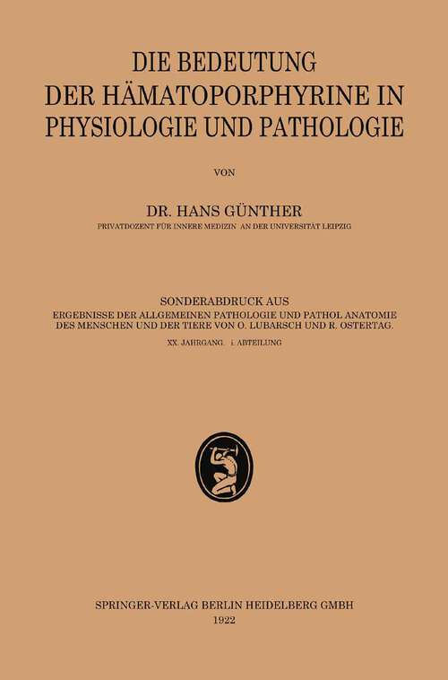 Book cover of Die Bedeutung der Hämatoporphyrine in Physiologie und Pathologie (1922)