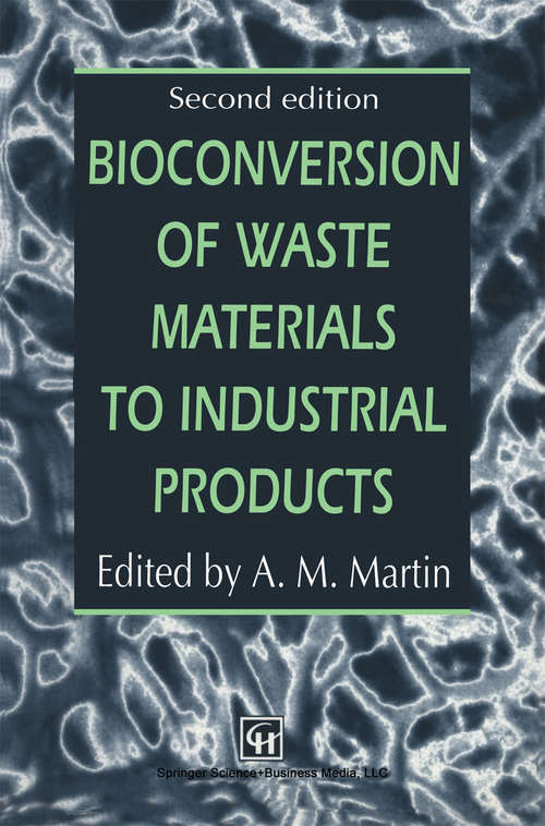 Book cover of Bioconversion of Waste Materials to Industrial Products (2nd ed. 1998) (Elsevier Applied Biotechnology Series)