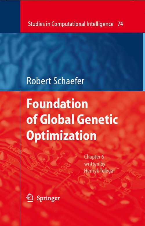 Book cover of Foundations of Global Genetic Optimization (2007) (Studies in Computational Intelligence #74)