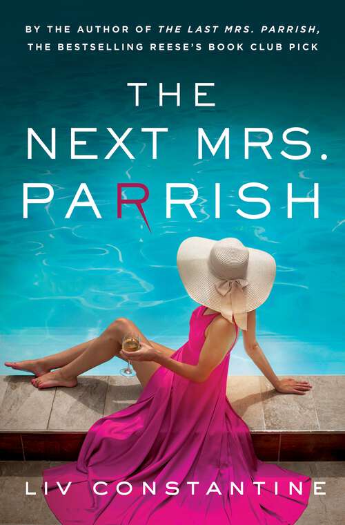 Book cover of The Next Mrs Parrish: The thrilling sequel to the million-copy-bestselling Reese’s Book Club pick The Last Mrs. Parrish