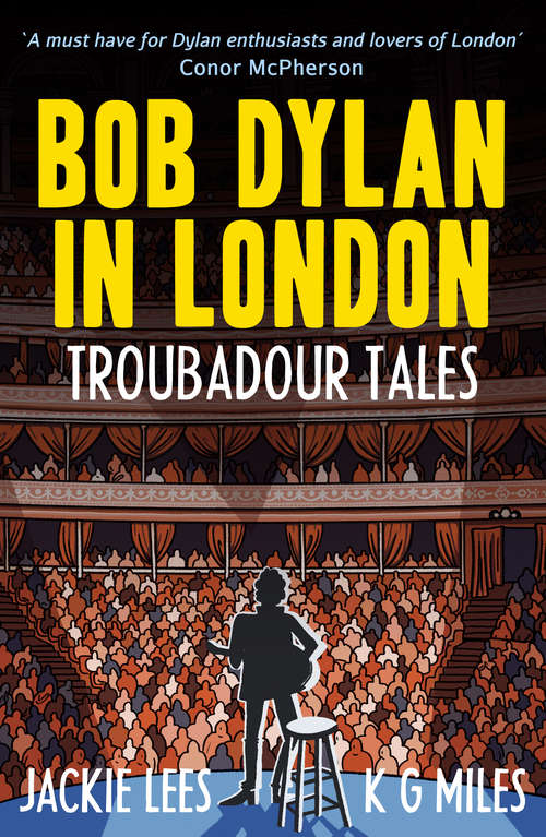 Book cover of Bob Dylan in London: Troubadour Tales