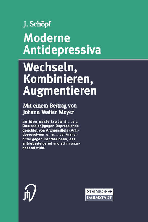 Book cover of Moderne Antidepressiva: Wechseln — Kombinieren — Augmentieren (2003)