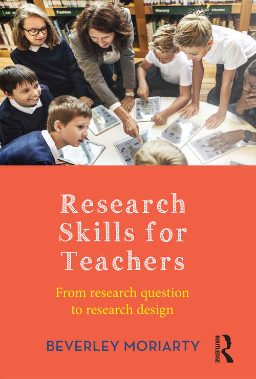 Book cover of Research Skills for Teachers: From research question to research design