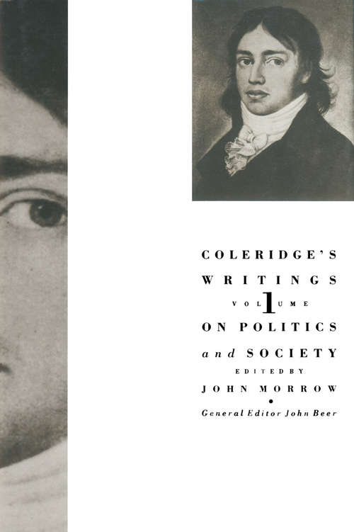 Book cover of Coleridge's Writings: On Politics and Society (1st ed. 1990) (Coleridge's Writings)