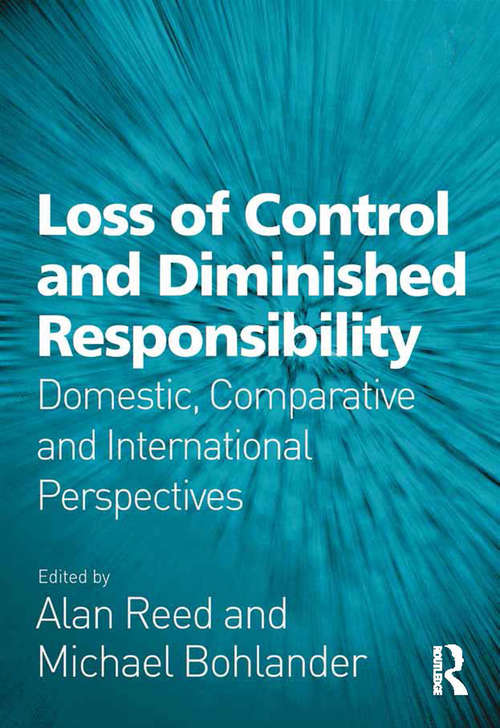 Book cover of Loss of Control and Diminished Responsibility: Domestic, Comparative and International Perspectives