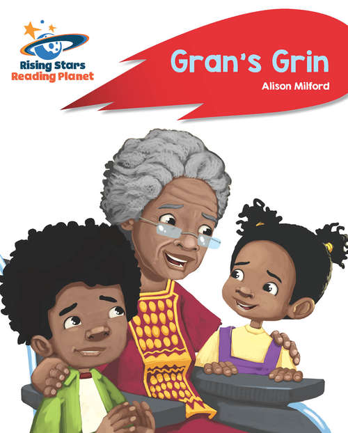 Book cover of Reading Planet - Gran's Grin - Red A: Rocket Phonics (Rising Stars Reading Planet (PDF))