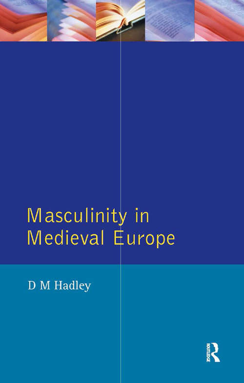 Book cover of Masculinity in Medieval Europe (Women And Men In History)