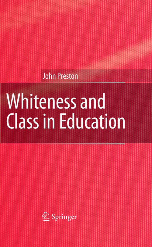 Book cover of Whiteness and Class in Education (2007)