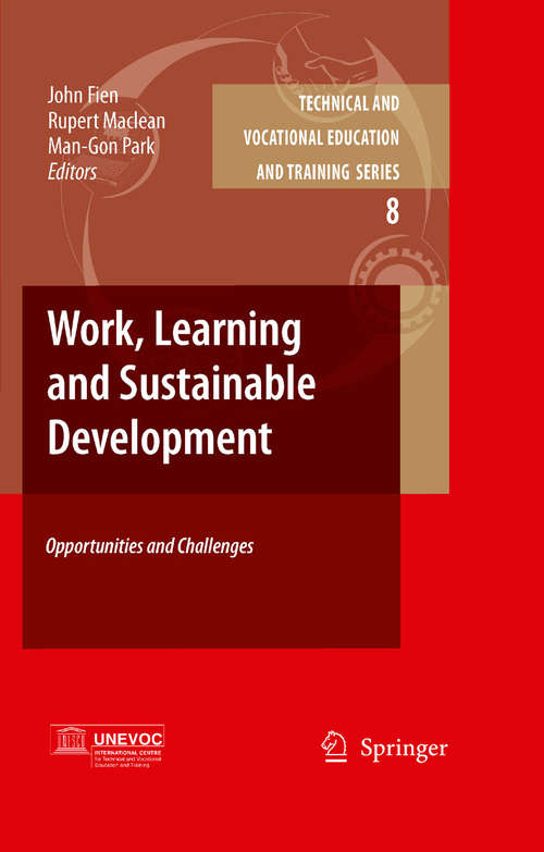 Book cover of Work, Learning and Sustainable Development: Opportunities and Challenges (2009) (Technical and Vocational Education and Training: Issues, Concerns and Prospects #8)