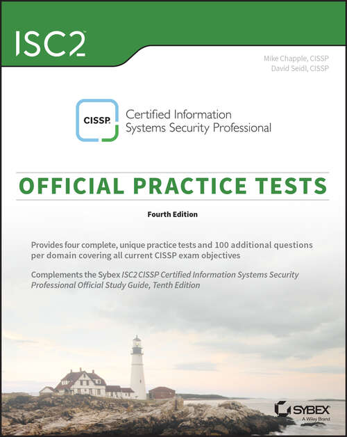 Book cover of ISC2 CISSP Certified Information Systems Security Professional Official Practice Tests (4) (Sybex Study Guide Ser.)