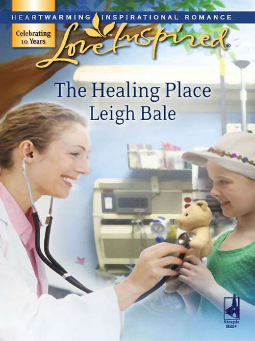 Book cover of The Healing Place (ePub First edition) (Mills And Boon Love Inspired Ser.)
