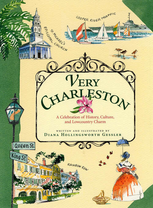 Book cover of Very Charleston: A Celebration of History, Culture, and Lowcountry Charm