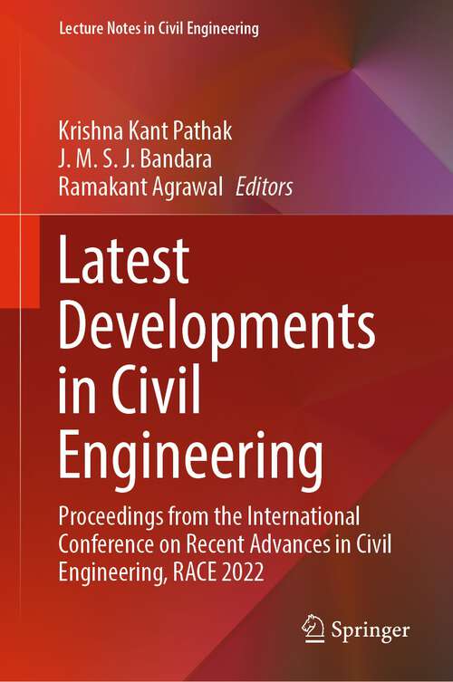 Book cover of Latest Developments in Civil Engineering: Proceedings from the International Conference on Recent Advances in Civil Engineering, RACE 2022 (1st ed. 2024) (Lecture Notes in Civil Engineering #352)