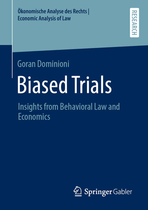 Book cover of Biased Trials: Insights from Behavioral Law and Economics (1st ed. 2020) (Ökonomische Analyse des Rechts | Economic Analysis of Law)