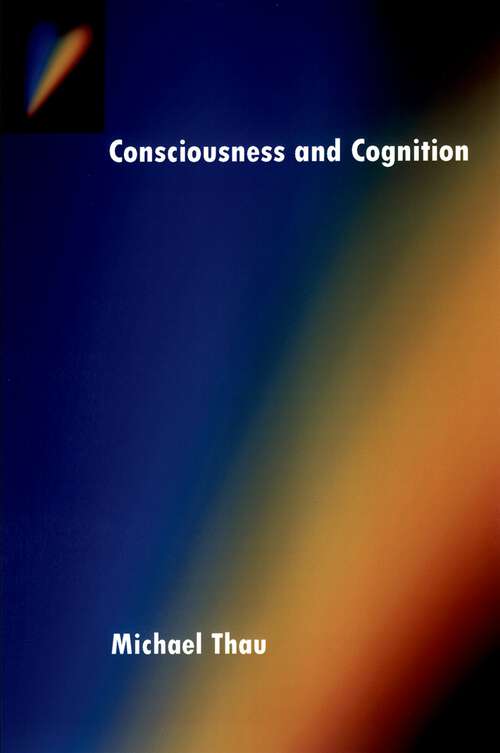 Book cover of Consciousness and Cognition (Philosophy of Mind)