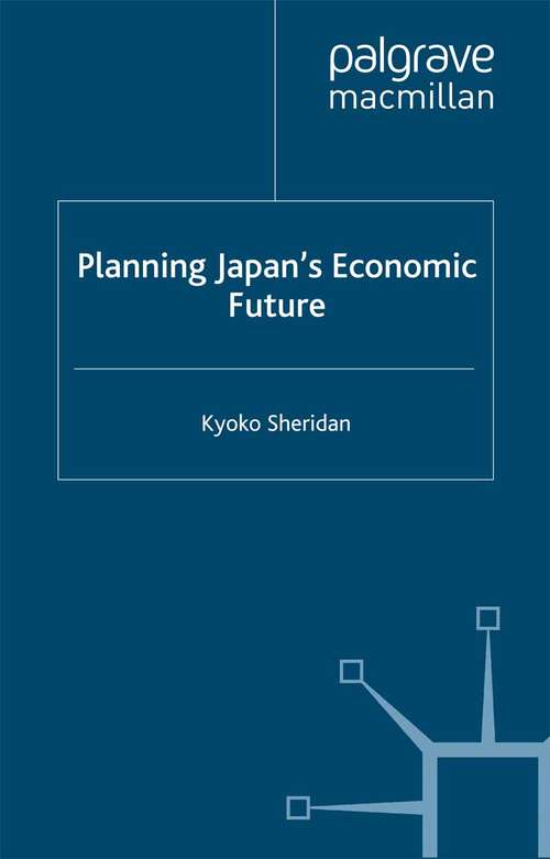 Book cover of Planning Japan’s Economic Future (2005)