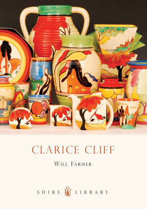 Book cover of Clarice Cliff (Shire Library #590)