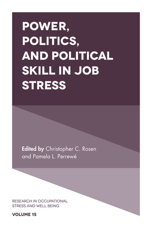 Book cover of Power, Politics, and Political Skill in Job Stress (Research in Occupational Stress and Well Being #15)