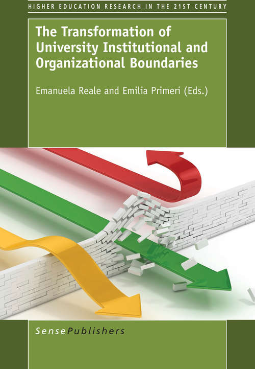 Book cover of The Transformation of University Institutional and Organizational Boundaries: Organizational Boundaries (1st ed. 2015) (Higher Education Research in the 21st Century)