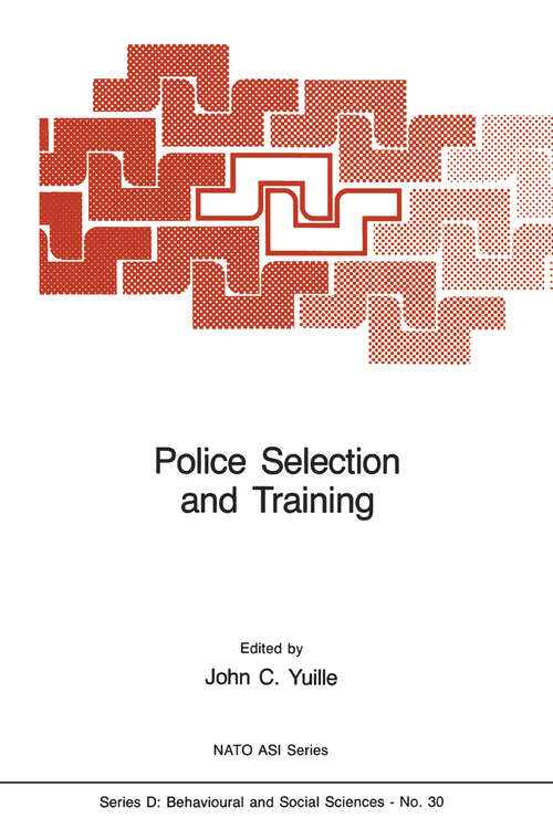 Book cover of Police Selection and Training: The Role of Psychology (1986) (NATO Science Series D: #30)