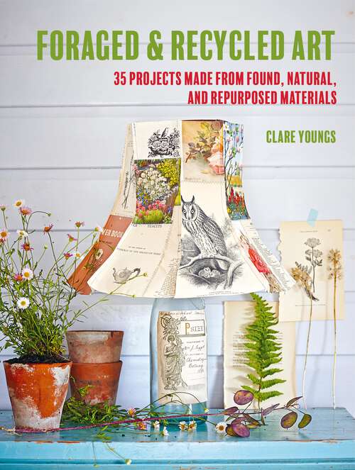 Book cover of Foraged and Recycled Art
