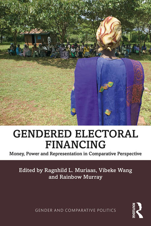 Book cover of Gendered Electoral Financing: Money, Power and Representation in Comparative Perspective (Gender and Comparative Politics)