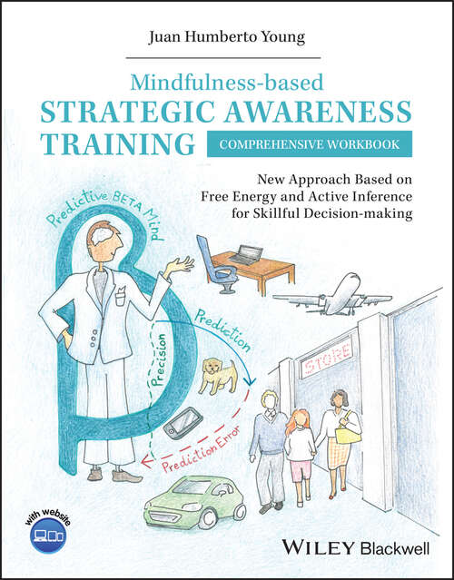 Book cover of Mindfulness-based Strategic Awareness Training Comprehensive Workbook: New Approach Based on Free Energy and Active Inference for Skillful Decision-making