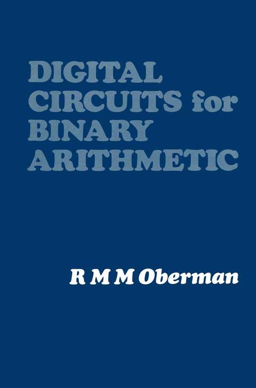 Book cover of Digital Circuits for Binary Arithmetic: (pdf) (1st ed. 1979)