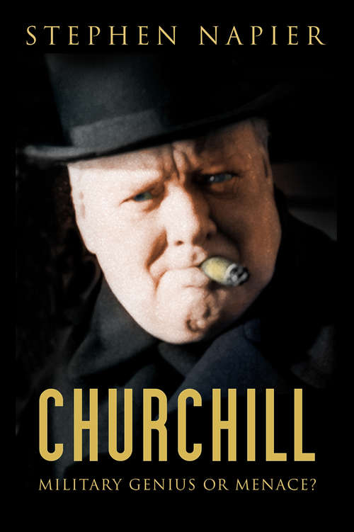 Book cover of Churchill: Military Genius or Menace?