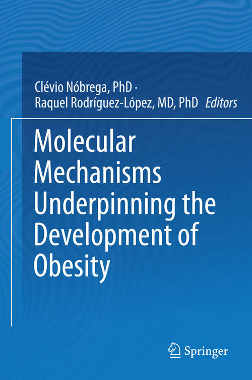 Book cover of Molecular Mechanisms Underpinning the Development of Obesity (2014)