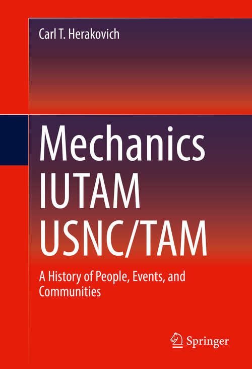 Book cover of Mechanics IUTAM USNC/TAM: A History of People, Events, and Communities (1st ed. 2016)