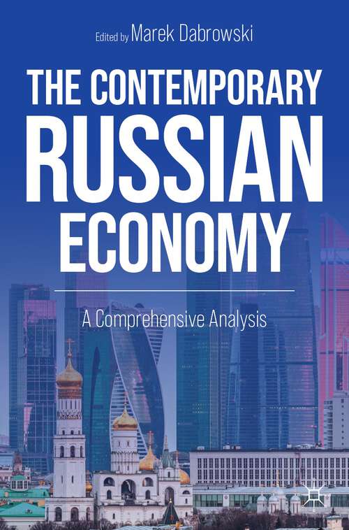 Book cover of The Contemporary Russian Economy: A Comprehensive Analysis (1st ed. 2023)