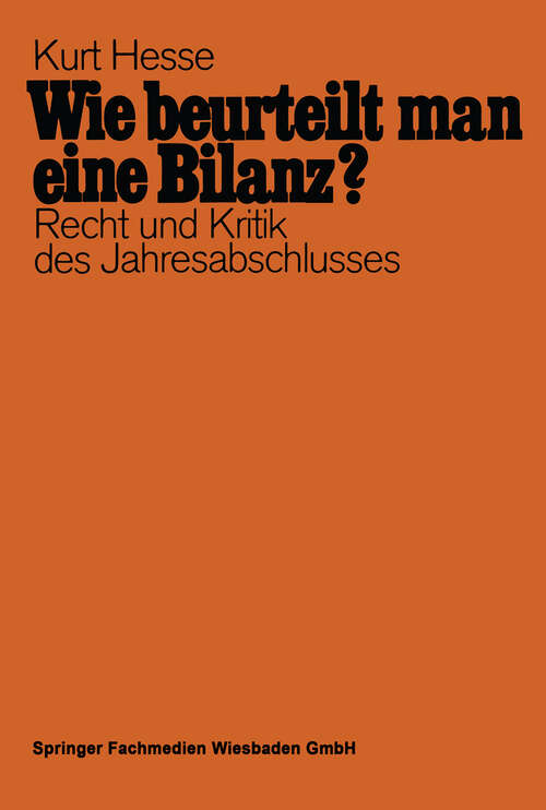 Book cover of Wie beurteilt man eine Bilanz?: Recht und Kritik des Jahresabschlusses mit Fragen und Antworten (13. Aufl. 1973)