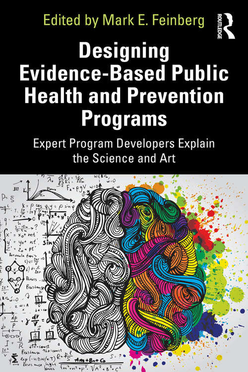 Book cover of Designing Evidence-Based Public Health and Prevention Programs: Expert Program Developers Explain the Science and Art