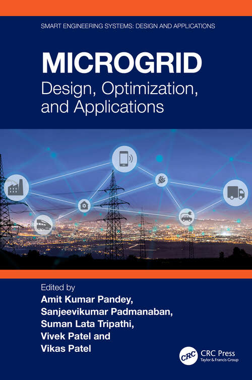 Book cover of Microgrid: Design, Optimization, and Applications (Smart Engineering Systems: Design and Applications)