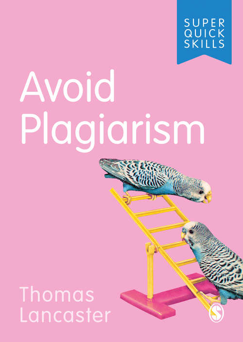 Book cover of Avoid Plagiarism (First Edition) (Super Quick Skills)