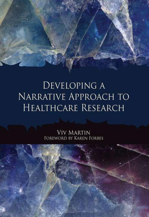 Book cover of Developing a Narrative Approach to Healthcare Research (Radcliffe Ser.)